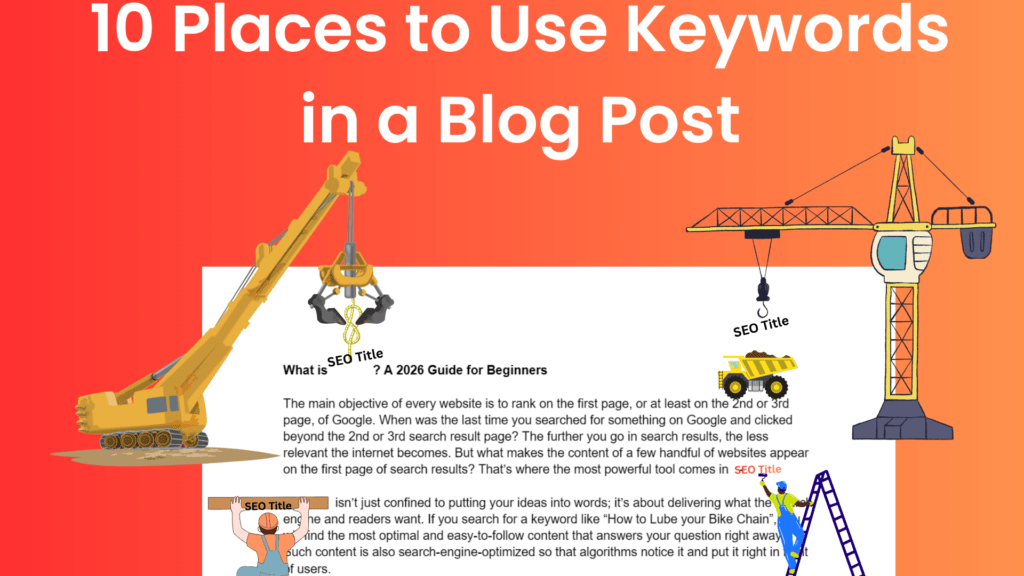 10 Places to Use Keywords in a Blog Post for Better SEO?