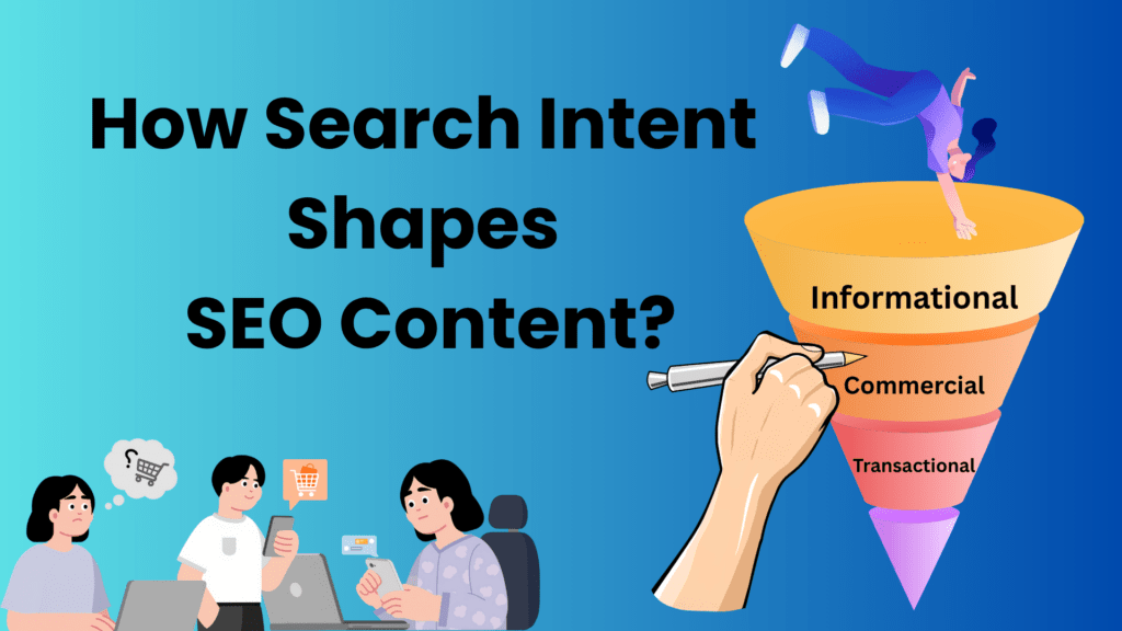 How Search Intent Shapes SEO Content (With Examples)?