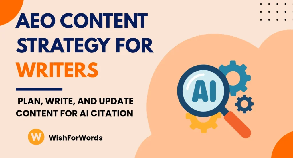 AEO Content Strategy for Writers: What To Plan, Write, and Update