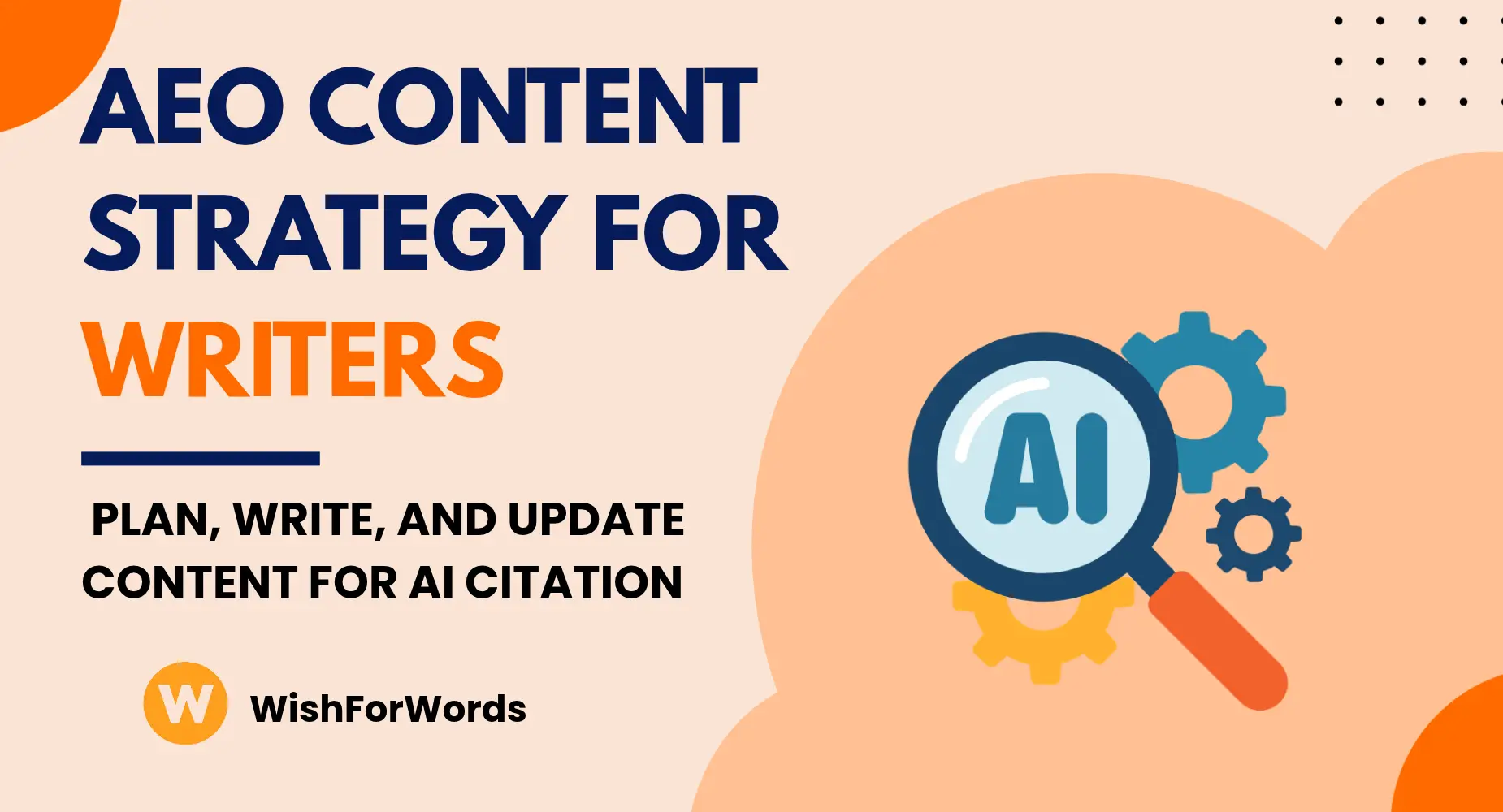 You are currently viewing AEO Content Strategy for Writers: What To Plan, Write, and Update